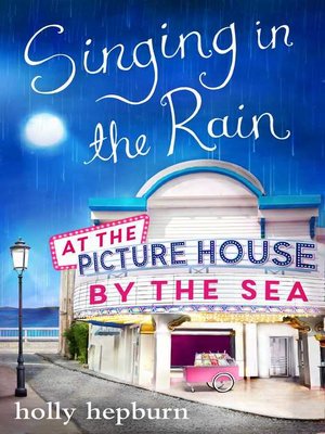 cover image of Singing in the Rain at the Picture House by the Sea